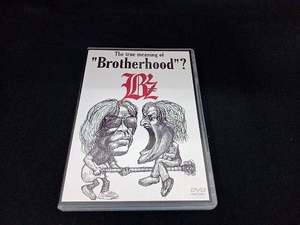B'z　DVD Brotherhood?