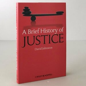 A brief history of justice ＜Brief histories of philosophy＞ David Johnston 正義はどう論じられてきたか デイヴィッド・ジョンストン