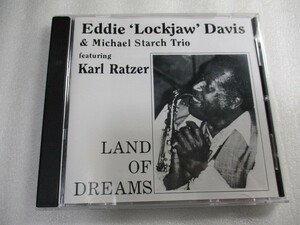 CD Eddie Lockjaw Davis / Land Of Dreams (Groove Records) Karl Ratzer / Michael Starch / 聴かずに死ねるか Misty