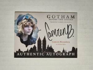 Gotham Before the Legend　CAMREN BICONDOVA / SELINA KYLE（キャムレン・ヴィコンドヴァ / セリーナ・カイル）直筆サインカード