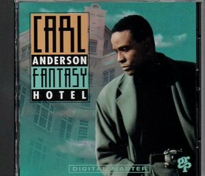 Carl Anderson / Fantasy Hotel