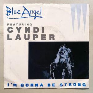 ◆オランダORG◆ BLUE ANGEL feat CYNDI LAUPER / I'M GONNA BE STRONG ◆貴重ジャケット付き/シンディ・ローパー