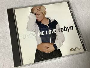 【洋楽CD】 Robyn(ロビン) 『Show Me Love』0786364969-2/CD-16601