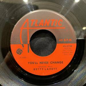 【EP】Betty Lavett - You'll Never Change / Here I Am 1963年USオリジナル Atlantic 45-2198