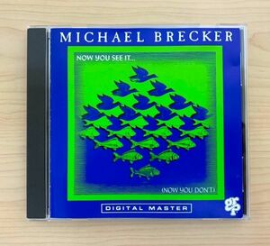 【GRP輸入盤】 Michael Brecker / Now You See It...(Now You Don't) ■ マイケル・ブレッカー / ナウ・ユー・シー・イット (1990年)