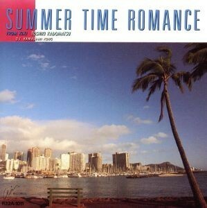 ＳＵＭＭＥＲ　ＴＩＭＥ　ＲＯＭＡＮＣＥ～ＦＲＯＭ　ＫＩＫＩ／角松敏生