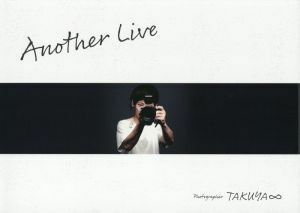 TAKUYA- фотоальбом Another Live|TAKUYA-( автор )