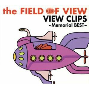 ＶＩＥＷ ＣＬＩＰＳ～Ｍｅｍｏｒｉａｌ ＢＥＳＴ～／ｔｈｅ ＦＩＥＬＤ ＯＦ ＶＩＥＷの画像1