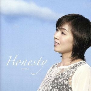 Ｈｏｎｅｓｔｙ／ｅｍｉｋｏ