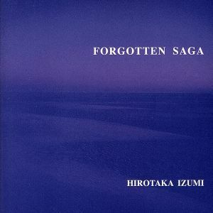 ＦＯＲＧＯＴＴＥＮ　ＳＡＧＡ／和泉宏隆