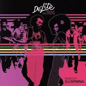 ＤＥ－ＬＩＴＥ　ＤＡＮＣＥ　ＤＥＬＩＧＨＴＳ／ＤＪスピナ（ＭＩＸ）,クール＆ザ・ギャング,レオン・ブライアント,クラウン・ハイツ・ア