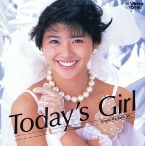 Ｔｏｄａｙ’ｓ　Ｇｉｒｌ／小泉今日子