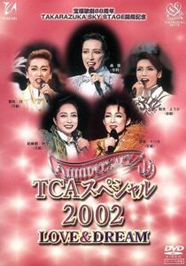 TCA special 2002 LOVE&DREAM| Takarazuka ...