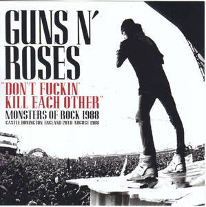 GUNS N' ROSES / DON'T FUCKIN' KILL EACH OTHER