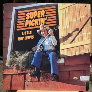【US盤Org.】Little Roy Lewis Super Pickin' (1981) Canaan Records CAS-9870 Buddy Spicher, Bobby Osborne, Hargus Pig Robbins参加