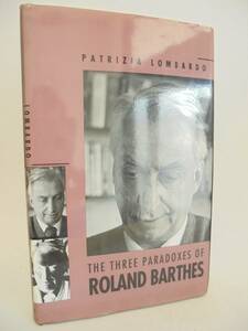 ロラン・バルト　「The Three Paradoxes of Roland Barthes」Patrizia Lombardo　哲学洋書　英語　179