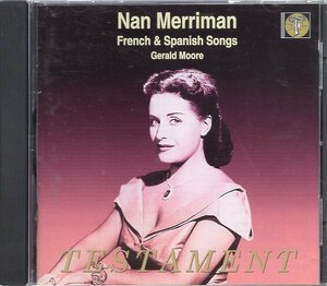 ナン・メリマン、フランスとスペインの歌曲を歌うナン・メリマン（Ｓ） ジェラルド・ムーア（Ｐ）