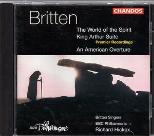 ブリテン：「魂の世界」／アメリカ序曲／アーサー王組曲（BBCフィル／ヒコックス）