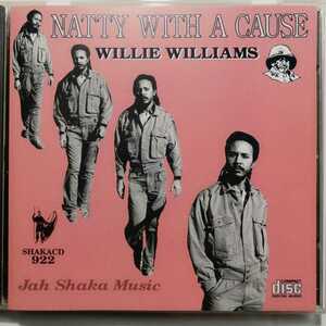 CD レゲエ WILLI WILLIAMS - NATTY WITH A CAUSE / Jah shaka / 打ち込みのデジタル・リディムに小気味良いシンセと歌声