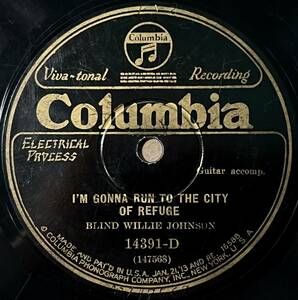 BLIND WILLIE JOHNSON COLUMBIA I’m Gonna Run To The City Of Refuge/ Jesus Is Coming Soon