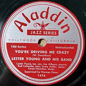 LESTER YOUNG AND HIS BAND ALADDIN You*re Driving Me Crazy/ New Lester Leaps In