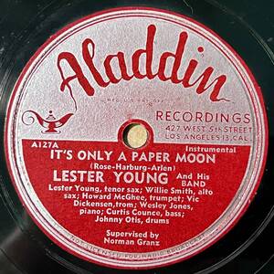 LESTER YOUNG AND HIS BAND ALADDIN It*s Only A Paper Moon/ After You*ve Gone