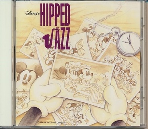 CD●DISNEY'S HIPPED JAZZ　ディズニー・ヒップド・ジャズ 編曲：前田憲男、演奏：GOOD BDDIES