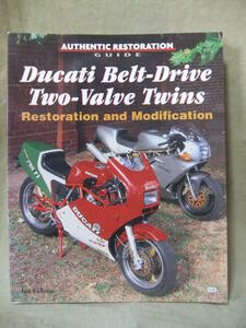 * Ducati -Ducati Belt-Drive Two-Valve Twins: Restoration and Modification (Authentic Restoration Guides)( восстановление гид )
