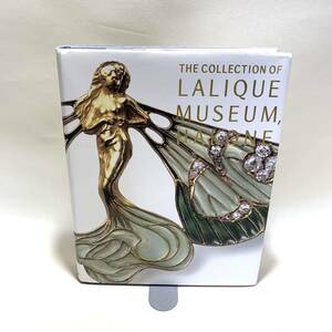 箱根ラリック美術館 コクレション選 THE COLLECTION OF LALIQUE MUSEUM, HAKONE　314ｐ　H237×W190mm