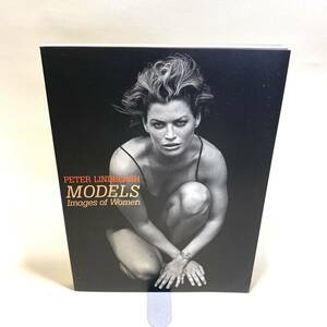 ピーター・リンドバーグ写真展 / MODELS★リンダ　ケイトモス　ナジャ　ヘレナ　ナオミ　ミック　マドンナ　Peter Lindbergh 図録写真集