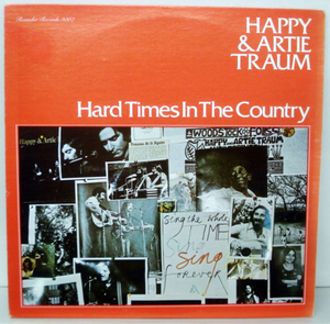 ○HAPPY&ARTIE TRAUM／HARD TIMES IN THE COUNTRY 米オリジナル盤