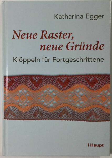 送料無料■ARTBOOK_OUTLET■1-067★BOBBIN LACE 高度なボビンレース テクニック集 新しい格子 新しい理由 Neue Raster Neue Grunde ドイツ