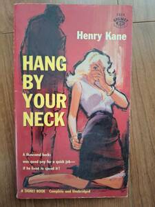 ナイスアートのシグネットブック▼ヘンリー・ケイン▼Hang By Your Neck（未翻訳1949）
