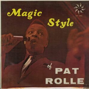 米オリジ！シュリンク付 Pat Rolle / Magic Style of Pat Rolle 60sプレスLP【Tropical Recording Co., Ltd. / CLP-3985】パット・ロール