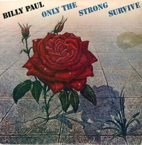 USオリジLP！Billy Paul / Only The Strong Survive 77年【Philadelphia International / PZ34923】ビリー・ポール Gamble & Huff 制作