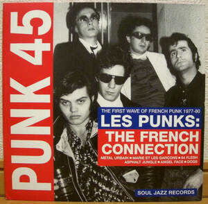 PUNK 45 Les Punks The French Connection (The First Wave Of French Punk 1977-80)【UK盤 2LP】Soul Jazz Records SJR LP354 (Various