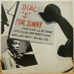 ソニー・クラーク【1972年 US盤 MONO LP】SONNY CLARK Dial S For Sonny | Blue Note BLP 1570 (Hank Mobley Curtis Fuller Art Farmer