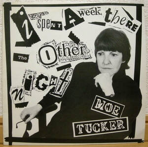  モーリン・タッカー【フランス盤 LP】MOE TUCKER I Spent A Week There The Other Night | New Rose Records rose 273 (Maureen Tucker