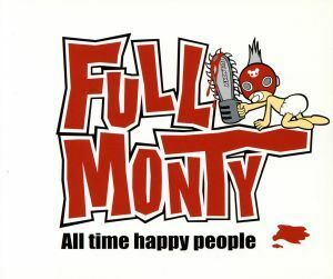 Ａｌｌ　Ｔｉｍｅ　Ｈａｐｐｙ　Ｐｅｏｐｌｅ／Ｆｕｌｌ　Ｍｏｎｔｙ