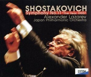 ショスタコーヴィチ：交響曲第１１番「１９０５年」／アレクサンドル・ラザレフ（ｃｏｎｄ）,日本フィルハーモニー交響楽団