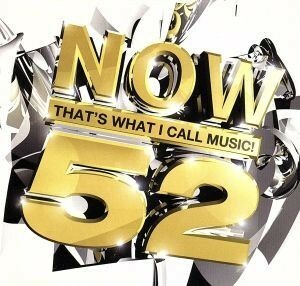 【輸入盤】Ｎｏｗ，　Ｖｏｌ．　５２／ＮｏｗＭｕｓｉｃ