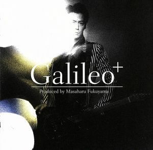 Ｐｒｏｄｕｃｅｄ　ｂｙ　Ｍａｓａｈａｒｕ　Ｆｕｋｕｙａｍａ「Ｇａｌｉｌｅｏ＋」／（オムニバス）,ＫＯＨ＋,ＨＡＲＡ＋,Ａ－Ｌｉｎ＋,福