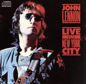 【輸入盤】Ｌｉｖｅ　ｉｎ　Ｎｅｗ　Ｙｏｒｋ　Ｃｉｔｙ／ジョン・レノン