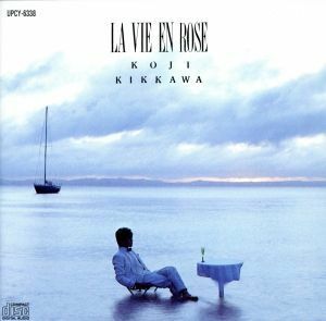 ＬＡ　ＶＩＥ　ＥＮ　ＲＯＳＥ／吉川晃司