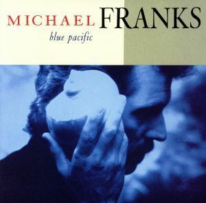 【輸入盤】Ｂｌｕｅ　Ｐａｃｉｆｉｃ／マイケル・フランクス