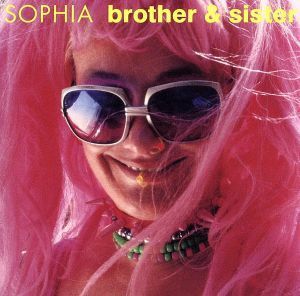 ｂｒｏｔｈｅｒ＆ｓｉｓｔｅｒ（初回限定盤）（ＤＶＤ付）／ＳＯＰＨＩＡ