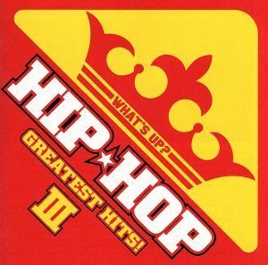 ＷＨＡＴ’Ｓ　ＵＰ？　ＨＩＰ★ＨＯＰ　ＧＲＥＡＴＥＳＴ　ＨＩＴＳ！　III／（オムニバス）,Ｄ１２,ネリー,スヌープ・ドッグ,テラー・ス