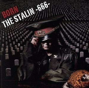 ＴＨＥ　ＳＴＡＬＩＮ－６６６－（初回限定盤Ａ）（ＤＶＤ付）／ＢＯＲＮ