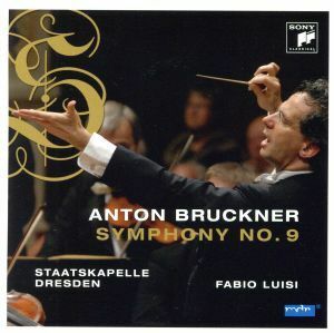 ブルックナー：交響曲第９番ニ短調／ファビオ・ルイージ（ｃｏｎｄ）,シュターツカペレ・ドレスデン