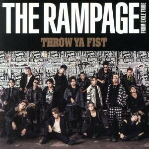 ＴＨＲＯＷ　ＹＡ　ＦＩＳＴ（ライブＤＶＤ付）／ＴＨＥ　ＲＡＭＰＡＧＥ　ｆｒｏｍ　ＥＸＩＬＥ　ＴＲＩＢＥ